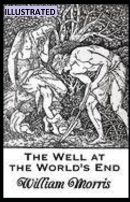 The Well at the World's End Illustrated by William Morris