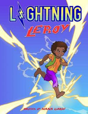 Lightning Leroy by Mama Goose Books