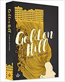 Golden Hill by Francis Spufford