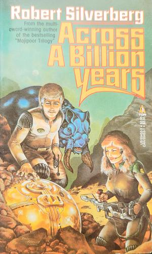 Across a Billion Years by Robert Silverberg