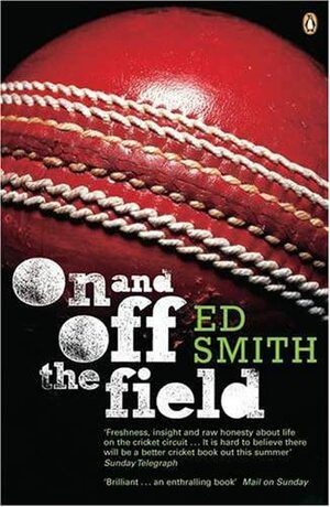 On and off the Field by Ed Smith