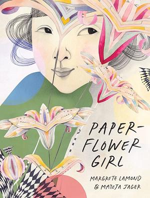 Paper-Flower Girl by Margrete Lamond