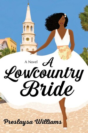 A Lowcountry Bride by Preslaysa Williams