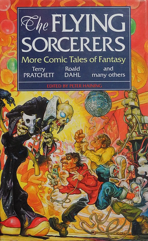 The Flying Sorcerers: More Comic Tales of Fantasy by Peter Haining