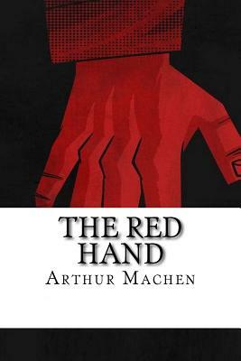 The Red Hand by Arthur Machen