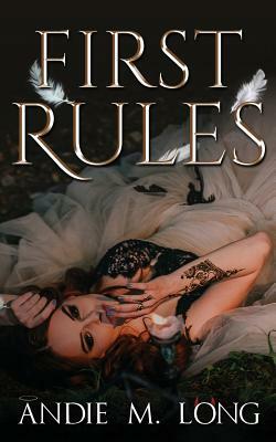 First Rules by Andie M. Long