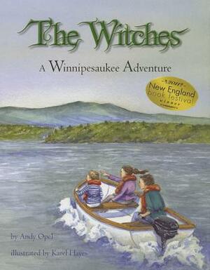 The Witches: A Winnipesaukee Adventure by Andrew Opel