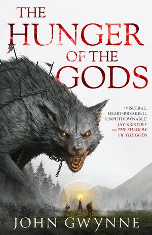 The Hunger of the Gods by John Gwynne