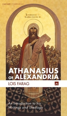 Athanasius of Alexandria by Lois Farag