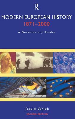 Modern European History, 1871-2000: A Documentary Reader, Second Edition by David Welch