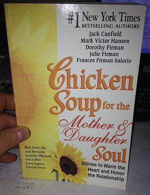 2 Book Set: Chicken Soup for the Woman's Soul, Chicken Soup for the Mother & Daughter's Soul by Jack Canfield, Jack Canfield