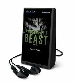 Roosevelt's Beast by Louis Bayard