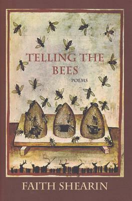Telling the Bees by Faith Shearin