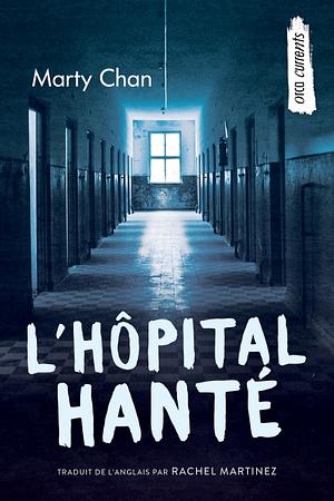 L'hôpital hanté by Marty Chan