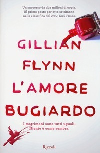 L'amore bugiardo by Gillian Flynn