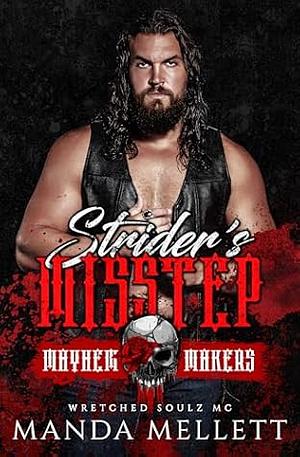 Strider's Misstep: Mayhem Makers: Wretched Soulz MC 	 by Manda Mellett