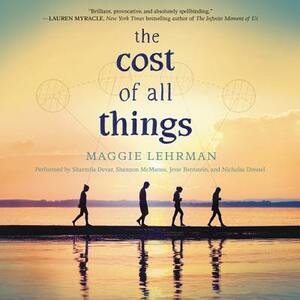 The Cost of All Things by Maggie Lehrman