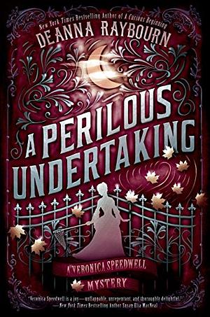 A Veronica Speedwell Mystery - A Perilous Undertaking by Deanna Raybourn