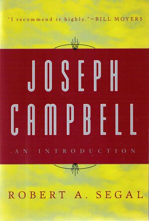 Joseph Campbell: An Introduction by Robert A. Segal