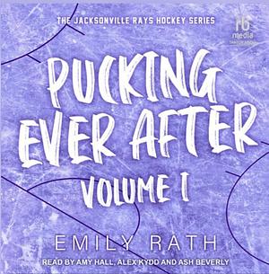 Pucking Ever After: Volume 1 by Emily Rath