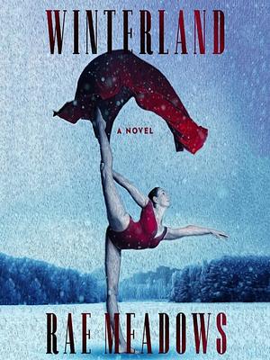 Winterland: A Novel by Rae Meadows, Daphne Kouma