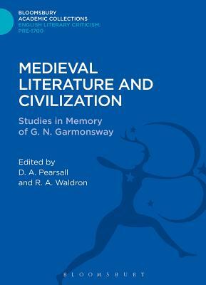 Medieval Literature and Civilization: Studies in Memory of G.N. Garmonsway by D. a. Pearsall