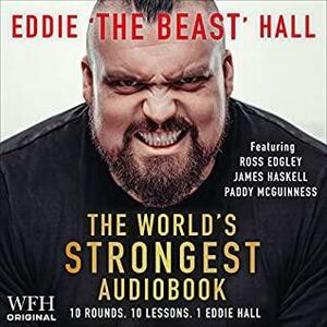 The World's Strongest Audiobook by Eddie 'The Beast' Hall