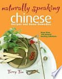 Naturally Speaking - Chinese: Recipes and Home Remedies by Terry Tan