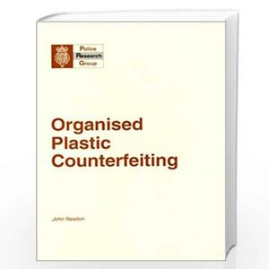 Organised Plastic Counterfeiting by John Newton