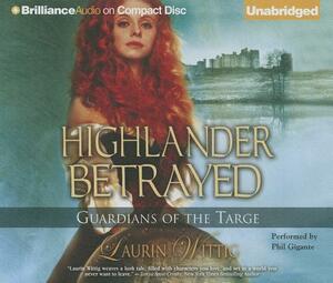 Highlander Betrayed by Laurin Wittig