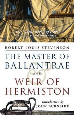 The Master of Ballantrae and Weir of Hermiston by Robert Louis Stevenson