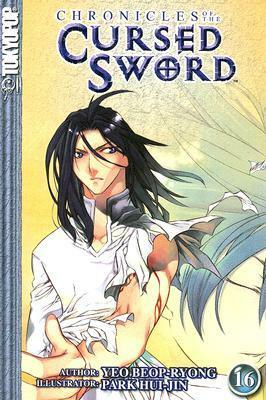 Chronicles of the Cursed Sword Volume 16 (Chronicles of the Cursed Sword by Beop-Ryong Yeo, Hui-Jin Park