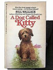 A Dog Called Kitty by Bill Wallace