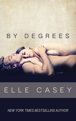 By Degrees by Elle Casey