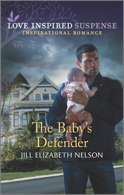 The Baby's Defender by Jill Elizabeth Nelson