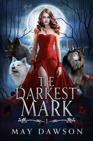 The Darkest Mark by May Dawson