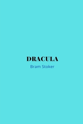 Dracula by Bram Stoker