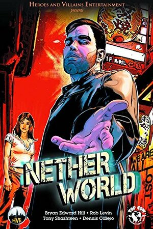 Netherworld Vol. 1 by Bryan Edward Hill, Rob Levin