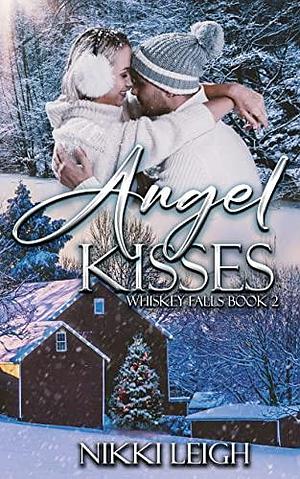 Angel Kisses by Nikki Leigh, Nikki Leigh