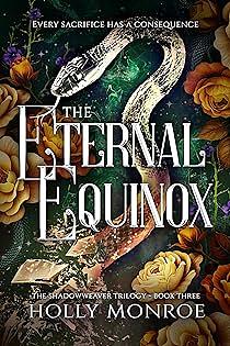 The Eternal Equinox by Holly Monroe