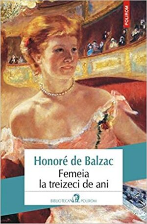 Femeia la treizeci de ani by Honoré de Balzac, Haralambie Gramescu