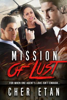 Mission Of Lust: A Billionaire BWWM Menage Romance For Adults by Cher Etan