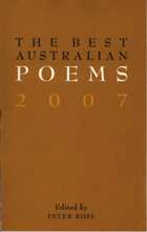 The Best Australian Poems 2007 by Peter Rose