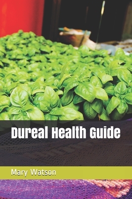 Dureal Health Guide by Mary Watson