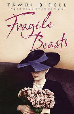 Fragile Beasts by Tawni O'Dell