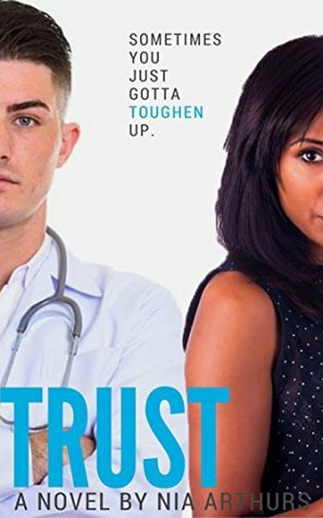 Trust by Nia Arthurs