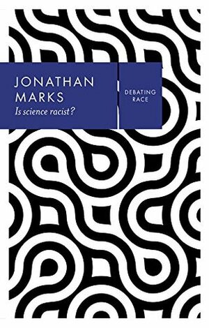 Is Science Racist? by Jonathan Marks