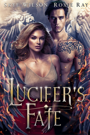 Lucifer's Fate by Skye Wilson, Roxie Ray
