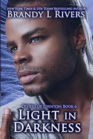 Light In Darkness by Brandy L. Rivers