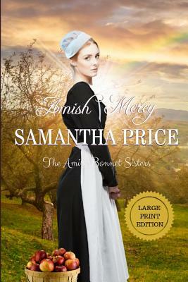 Amish Mercy LARGE PRINT by Samantha Price